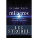 El Caso de Los Milagros: Un Periodista Investiga La Evidencia de Lo Sobrenatural