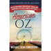 American OZ: An Astonishing Year Inside Traveling Carnivals at State Fairs & Festivals: Hitchhiking From California to New York, Alaska to Mexico: An