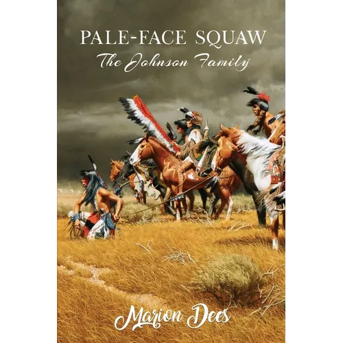Pale-Face Squaw: The Johnson Family