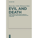 Evil and Death: Conceptions of the Human in Biblical, Early Jewish, Greco-Roman and Egyptian Literature