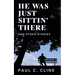He Was Just Sittin' There And Other Stories