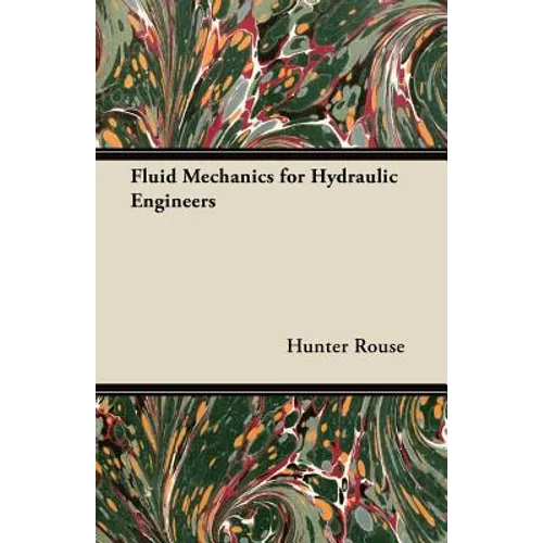 Fluid Mechanics for Hydraulic Engineers