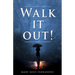 Walk it out!