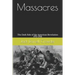 Massacres: The Dark Side of the American Revolution 1775-1783