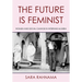The Future Is Feminist: Women and Social Change in Interwar Algeria