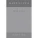 James Howell: Painting Malerei