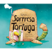 Una Sorpresa Para Tortuga = A Surprise for Mrs. Tortoise