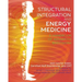 Structural Integration and Energy Medicine: A Handbook of Advanced Bodywork