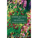 Embracing the Seasons: Memories of a Country Garden