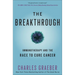 The Breakthrough: Immunotherapy and the Race to Cure Cancer