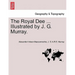 The Royal Dee ... Illustrated by J. G. Murray.