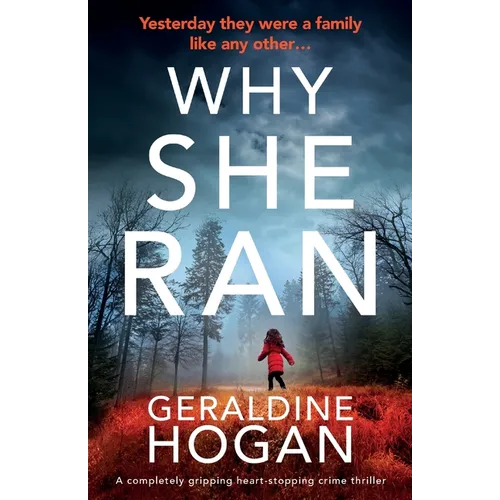 Why She Ran: A completely gripping crime thriller with a heart-stopping twist