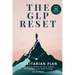The GLP Reset: Flexitarian Plan: Nutrition, Mindset & Wellness Companion for Sustainable GLP-1 Weight Loss