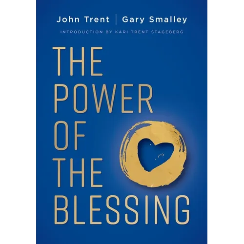 The Power of the Blessing: 5 Keys to Improving Your Relationships