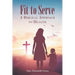 Fit to Serve: A Biblical Approach to Health
