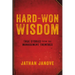 Hard-Won Wisdom: True Stories from the Management Trenches