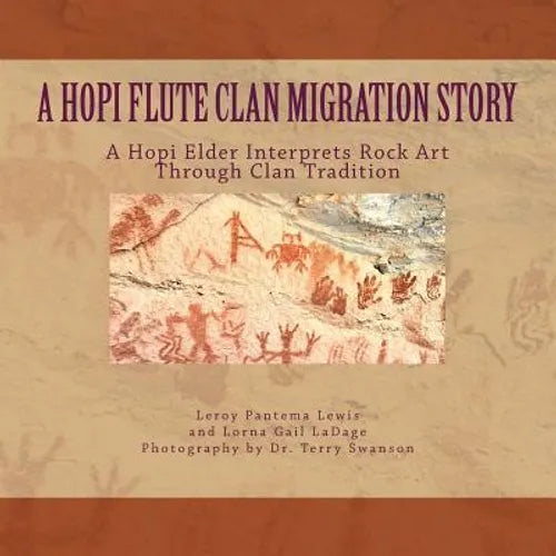 A Hopi Flute Clan Migration Story: A Hopi Elder Interprets Rock Art Through Clan Tradition