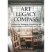 Art Legacy Compass: Guidance for Managing, Downsizing, and Transitioning an Artist's Studio and Estate