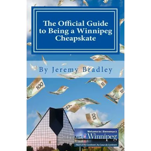 The Official Guide to Being a Winnipeg Cheapskate