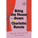 Bring the House Down