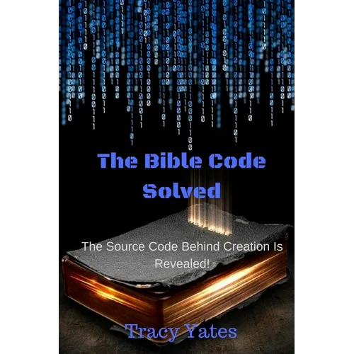 The Bible Code Solved