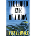 The Liquid Eye of a Moon