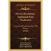 Divine Revelation, Explained And Vindicated: A Course Of Lectures For The Times (1866)