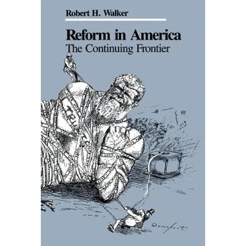 Reform in America: The Continuing Frontier