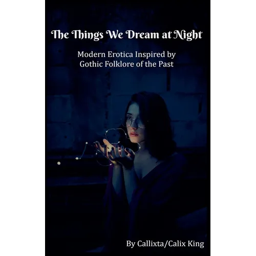 The Things We Dream at Night