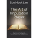 The Art of Imputation Prayer: Experiencing Healing and Transformation in the Troubled Times