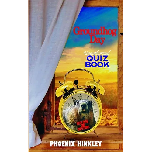 Groundhog Day Unauthorized Quiz Book