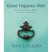 Grace Happens Here: You Are Standing Where Grace Is Happening
