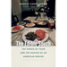 The Edible South: The Power of Food and the Making of an American Region