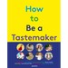 How to Be a Tastemaker