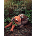 Magical Woodland Knits: Knitting Patterns for 12 Wonderfully Lifelike Animals