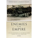 Enemies in the Empire: Civilian Internment in the British Empire During the First World War