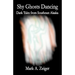 Shy Ghosts Dancing: Dark Tales from Southeast Alaska