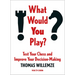What Would You Play?: Test Your Chess and Improve Your Decision-Making