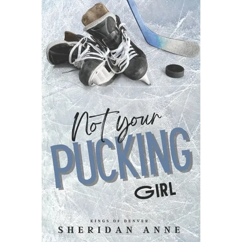 Not Your Pucking Girl