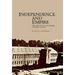 Independence and Empire: The New South's Cotton Mill Campaign, 1865-1901