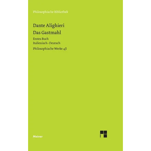 Das Gastmahl. Erstes Buch: Philosophische Werke Band 4/I. Zweisprachige Ausgabe