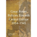 Great Power Policies Towards Central Europe 1914-1945