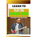Learn to Play the Cigar Box Guitar: All You Need To Get Started Today