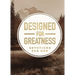 Designed for Greatness: Devotions for Men