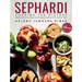 Sephardi: Cooking the History. Recipes of the Jews of Spain and the Diaspora, from the 13th Century to Today