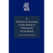 A Historical Account of the Belief in Witchcraft in Scotland