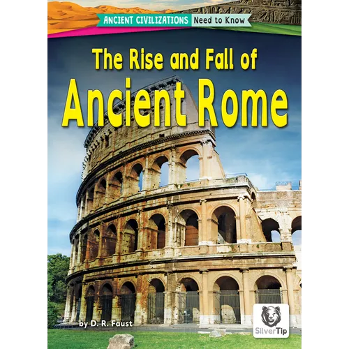 The Rise and Fall of Ancient Rome