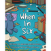 When I'm Six