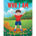Who I Am