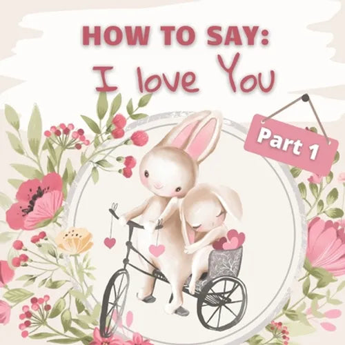 How to Say I Love You? Part 1: How Animals Say I Love You in Different Languages for Valentines Day